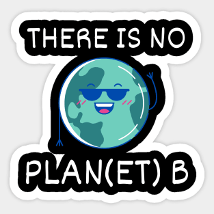 There is no Plan/Planet B - Mother Earth Sticker